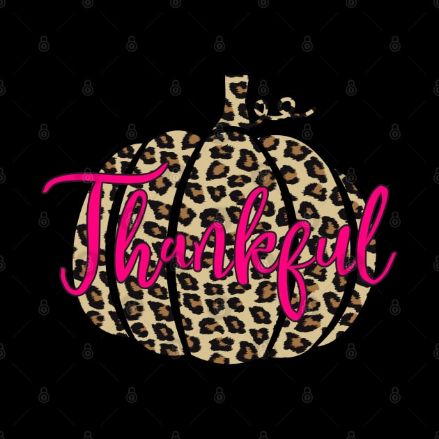 Leopard Print Pumpkin Thankful Hot Pink by squeakyricardo