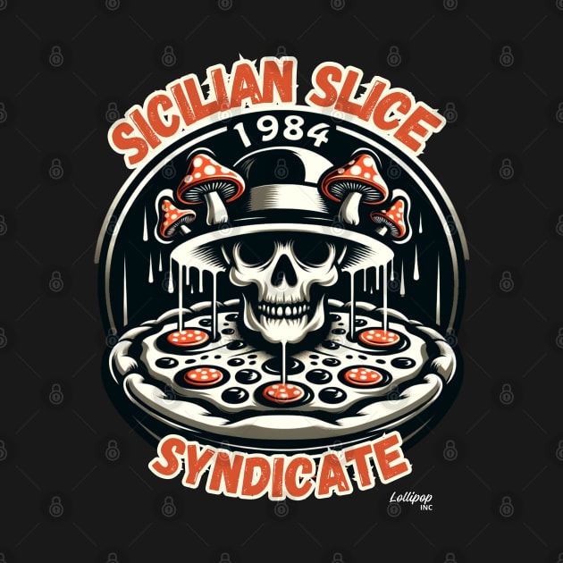 Sicilian Slice Syndicate: A Pizza Lover - The Mushroom Capriciosa Mafioso! - Funny Retro Vintage Style by LollipopINC