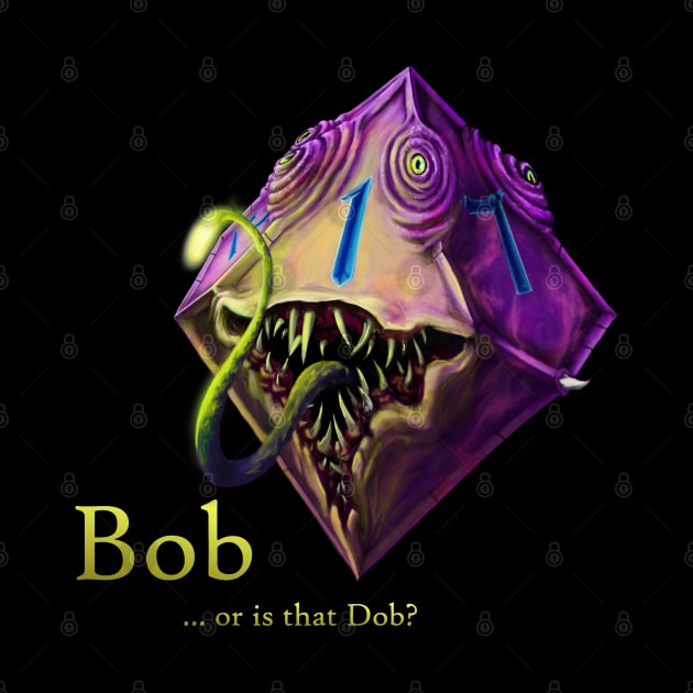 Bob or Dob? by What the Dice?!