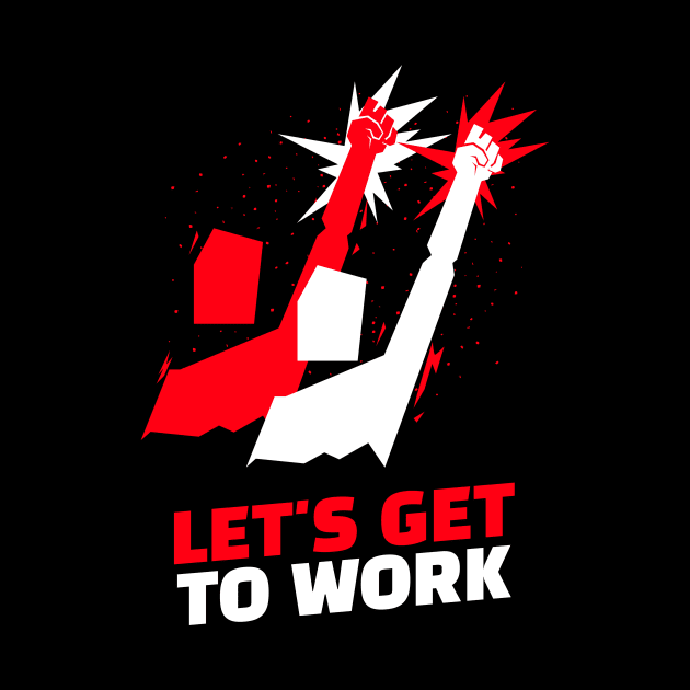 Let's get to work by C-O-A-C-H