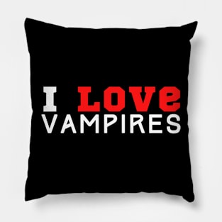 I Love Vampires Pillow