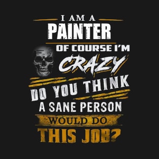 i am painter T-Shirt