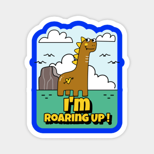 I'm Roaring Up! Magnet