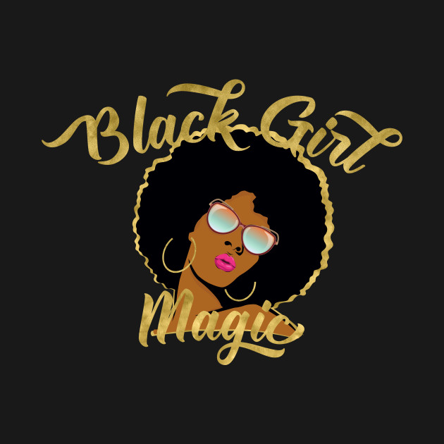 Black Girl Magic (Gold Outline) - Black And White - Hoodie | TeePublic