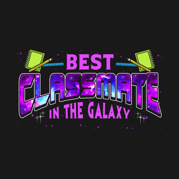 Cute Best Classmate In The Galaxy Space Galactic by theperfectpresents