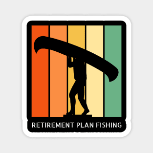 Retirement Plan Fishing Funny Fishing Magnet