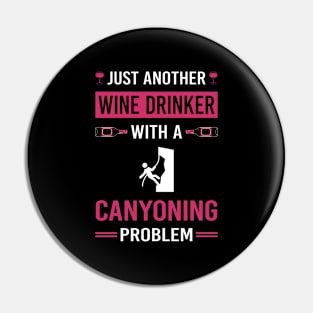 Wine Drinker Canyoning Canyon Canyoneering Pin