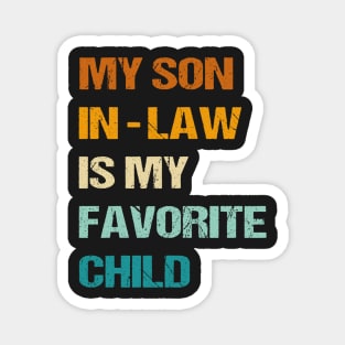 Retro My Son-in-Law Is My Favorite Child Funny Wedding Humor Magnet