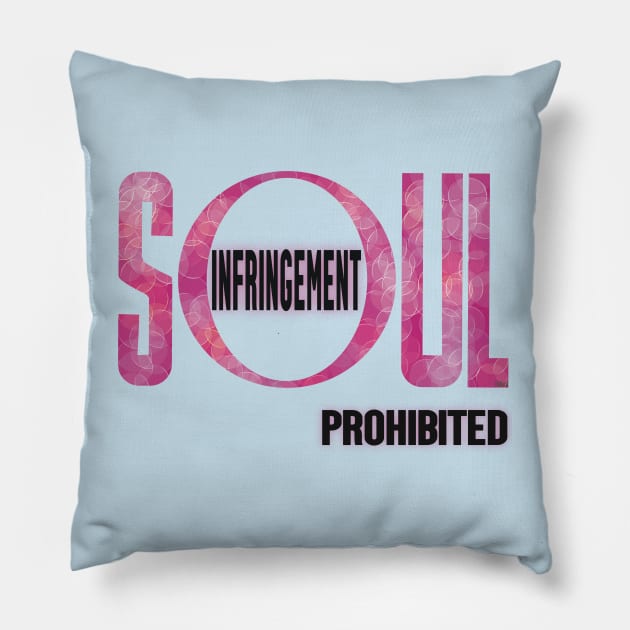 Soul Infringement Prohibited - Stoicism Pillow by KateVanFloof