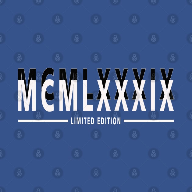 Born In 1989 MCMLXXXIX Limited Edition by apriliasri_art