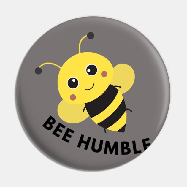 Bee Humble Pin by AANSIKA DIGITAL