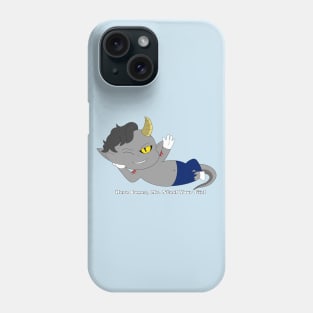 Here Comes, Mr. Steal Your Girl Phone Case