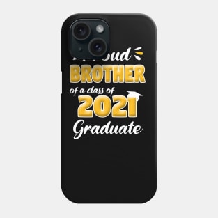 Proud Brother Of A Class Of 2021 Senior Graduation Gift Phone Case