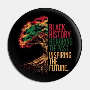 Honoring The Past Inspiring The Future Black History Month Pin