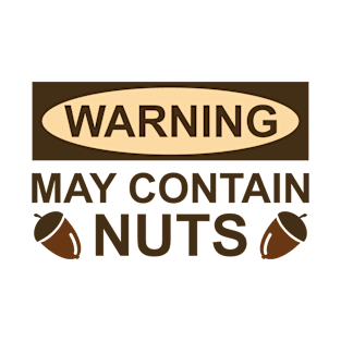 May Contain Nuts T-Shirt