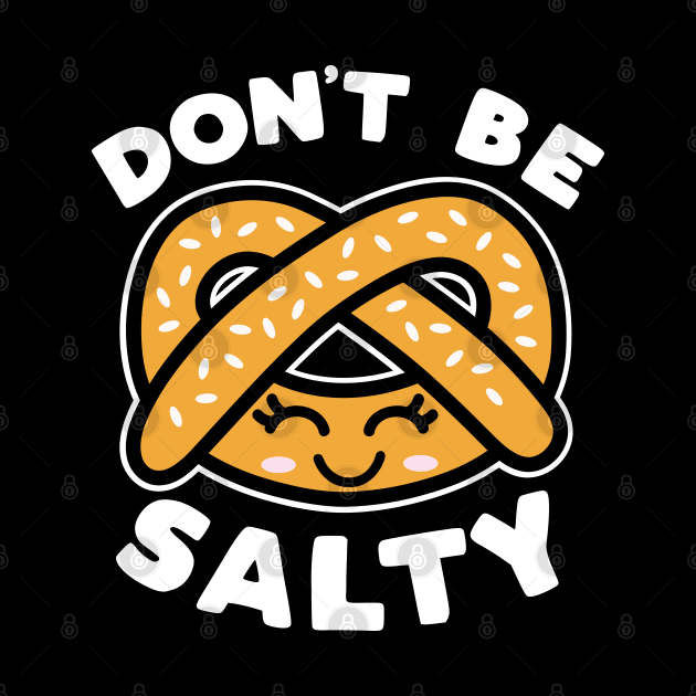 Don't Be Salty by DetourShirts