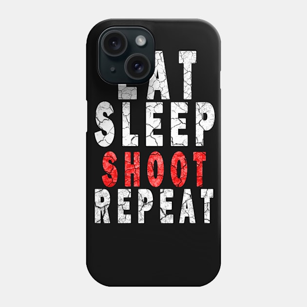 Eat Sleep Shoot Repeat Phone Case by DesignerMAN