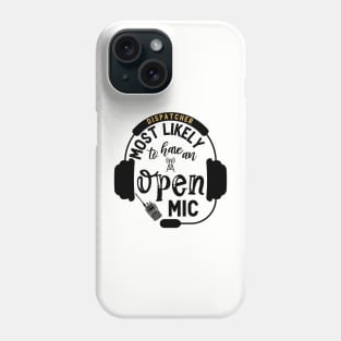 Funny Dispatcher Gift for Police Dispatch and Sheriff Operators Phone Case