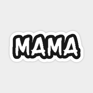 MAMA - mother design Magnet