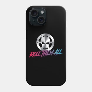 Roll Them All - Cinema Film Roll Metal Skull Phone Case