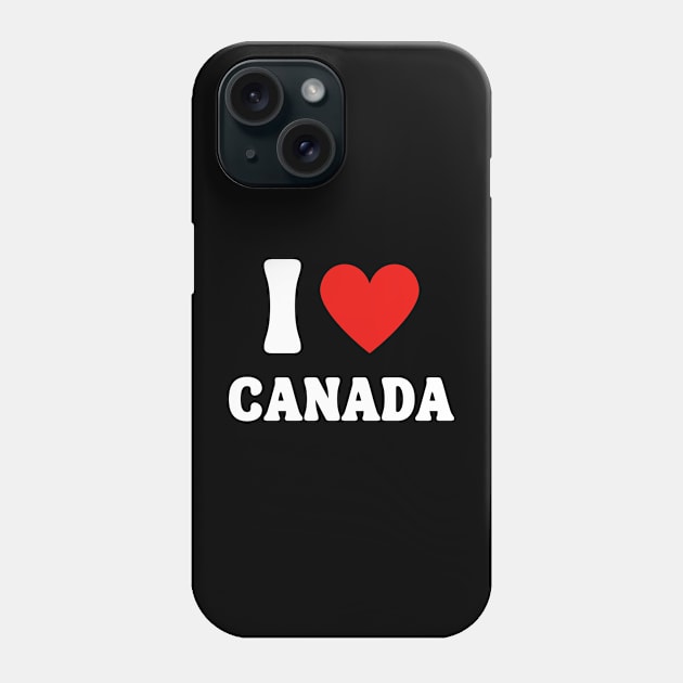 I Love Canada Phone Case by hippohost