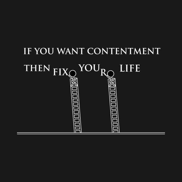 IF YOU WANT CONTENTMENT by PeaceOfMind