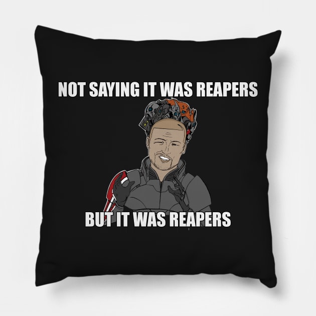 REAPERS! Shirt Commander Shepard Aliens Meme Mass Effect Pillow by timerstore