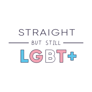 Straight but still LGBT+ (Trans W) T-Shirt