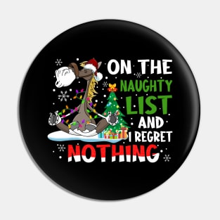 Horse Christmas - On The Naughty List And I Regret Nothing Shirt Pin