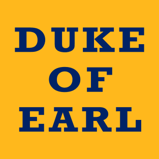 Duke of Earl T-Shirt