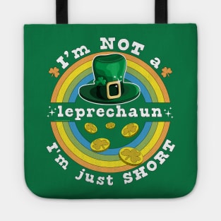 I'm Not A Leprechaun I'm Just Short St Patrick's Day Tote