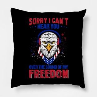 Sorry i can't hear you over the sound of my freedom Pillow