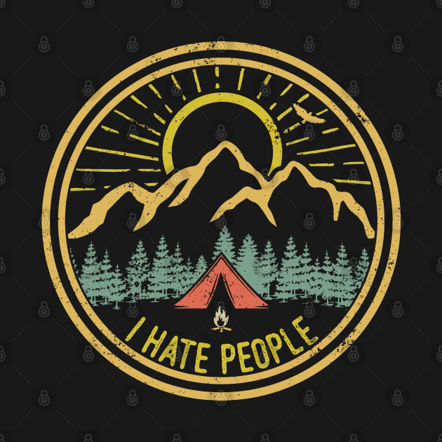 I Hate People Camping Shirt Vintage Retro by trendingoriginals