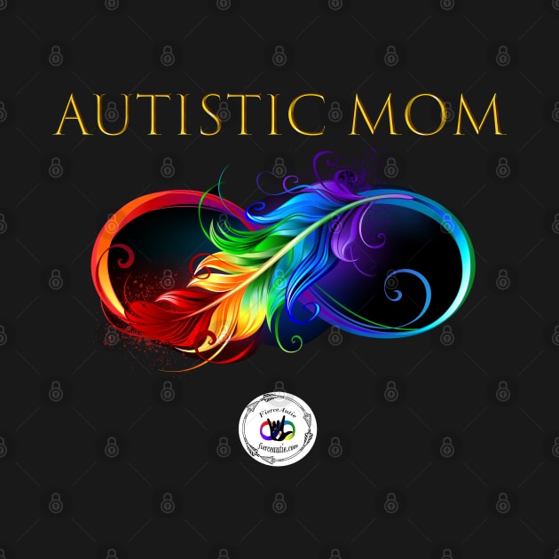 Autistic Mom Rainbow Feather Infinity by Fierceautie