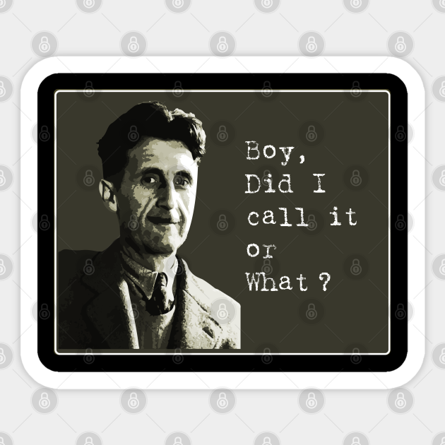 1984 - George Orwell - Sticker | TeePublic