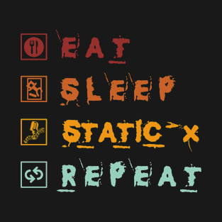 Eat Sleep Static-X Repeat T-Shirt