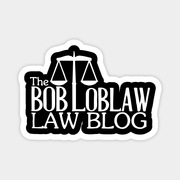 The Bob Loblaw Law Blog Magnet by Radian's Art