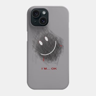 im ok sad happy face smile Phone Case