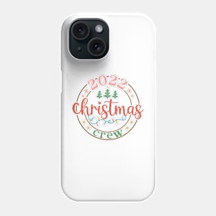 2022 Christmas Crew Phone Case