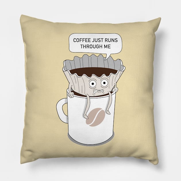 coffee runs through me Pillow by triggerleo