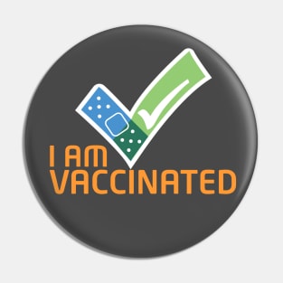 I am vaccinated - don't worry I am vaccinated - huge me I'm vaccinated t-shirt Pin