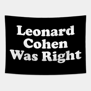 Leonard Cohen Was Right Tapestry