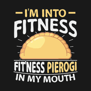 Polish Food Pierogi Quote for a Polish Pierogi Lovers T-Shirt