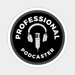 Professional Podcaster Magnet