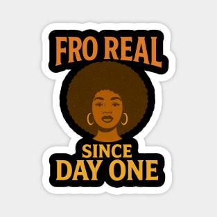 Fro Real Since Day One Magnet