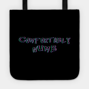 COMFORTABLY  NUMB Tote