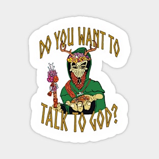 Do you want to talk to God? Magnet