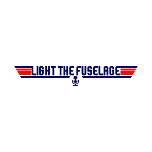 Light the Fuselage (Fan Designed) T-Shirt