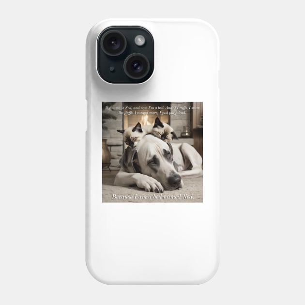 My name is Ned, and now I'm a bed. CUTE Great Dane with Kittens sleeping on top of him. Perfect gift for Vets and Cat and Dog moms and dads Phone Case by akastardust