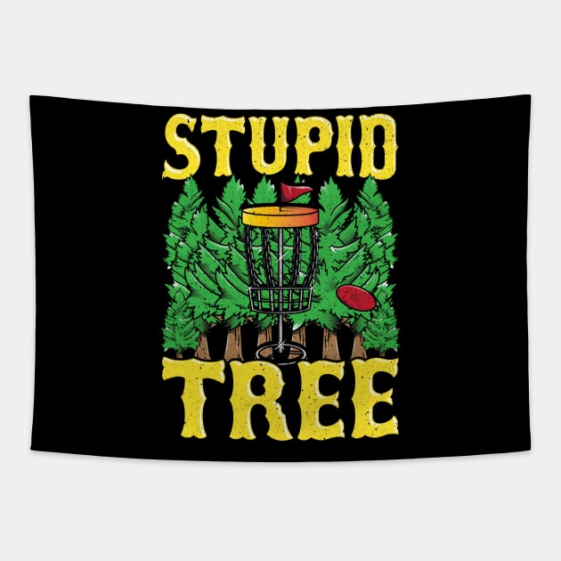 Stupid Tree Disc Golf Gifts Funny Frisbee Golf Tee Golfing Tapestry by Proficient Tees